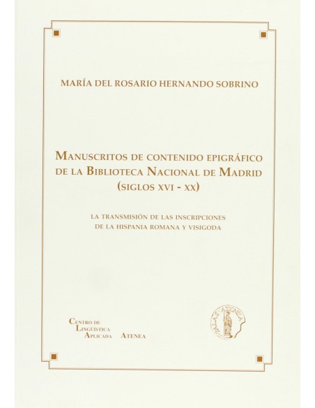Manuscritos de contenido epigrafico de la Biblioteca Nacional de Madrid