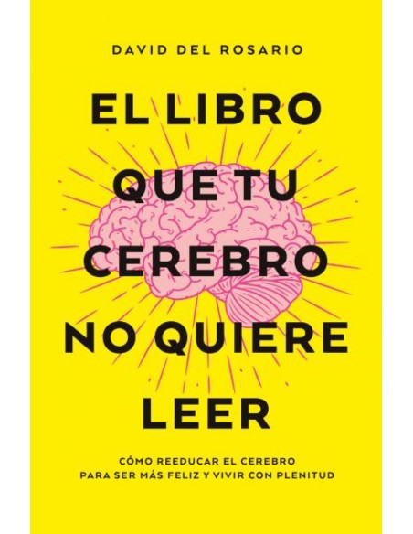 El libro que tu cerebro no quiere leer