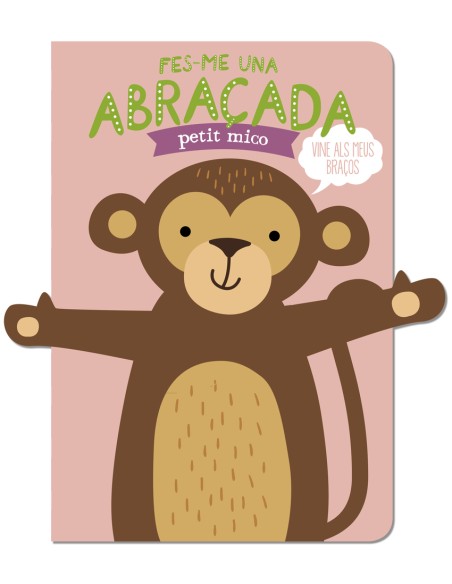 FES ME UNA ABRACADA PETIT MICO