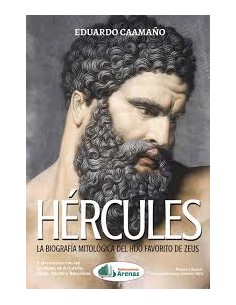 HERCULES LA BIOGRAFIA MITOLOGICA DEL HIJO FAVORITO DE ZEUS