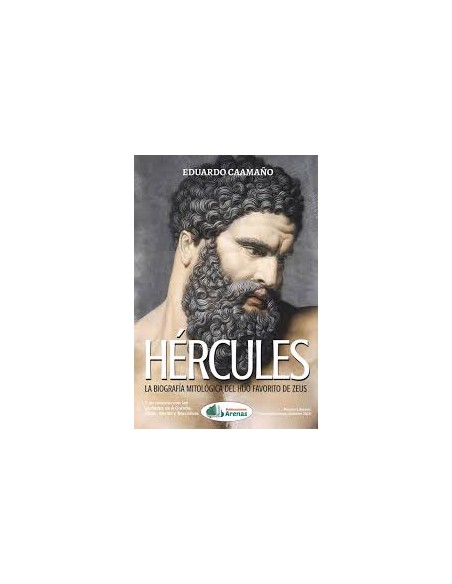 HERCULES LA BIOGRAFIA MITOLOGICA DEL HIJO FAVORITO DE ZEUS