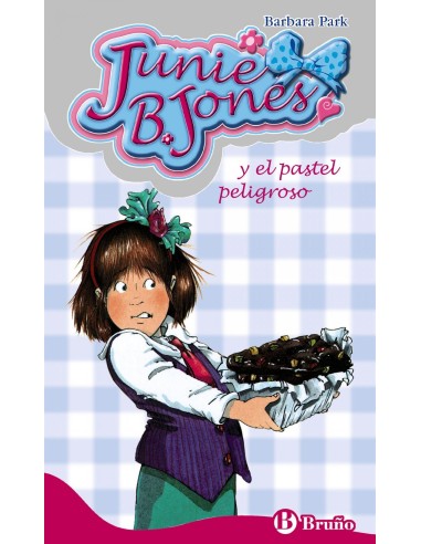 Junie B Jones y el pastel peligroso