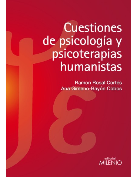 Cuestiones de psicologia y psicoterapias humanistas