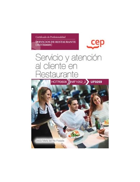 Manual Servicio y atencion al cliente en Restaurante UF0259 Certificados de profesionalidad Servicios de restaurante HOTR0608