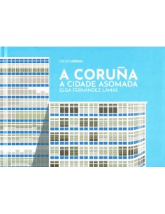 A CORUNA A CIDADE ASOMADA
