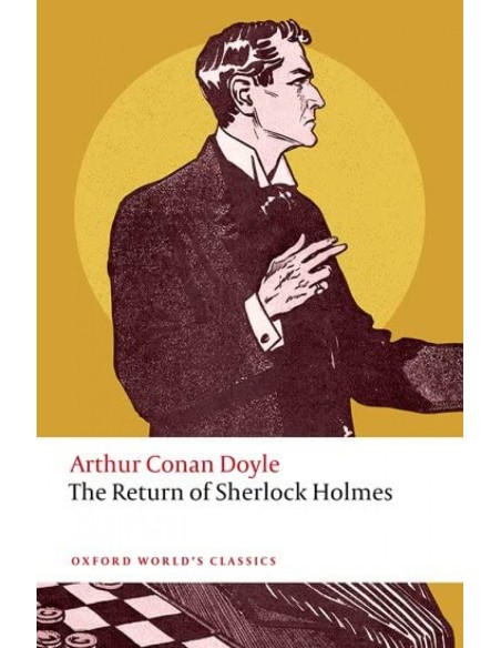 THE RETURN OF SHERLOCK HOLMES WORLD S CLASSICS