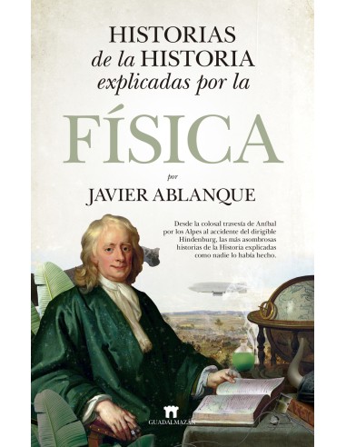 Historias de la Historia explicadas por la Fisica