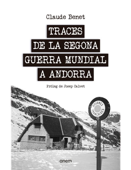 Traces de la Segona Guerra Mundial a Andorra