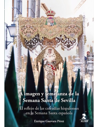 A imagen y semejanza de la Semana Santa de Sevilla