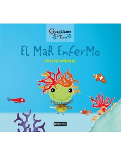 El mar enfermo Guardianes de la Tierra