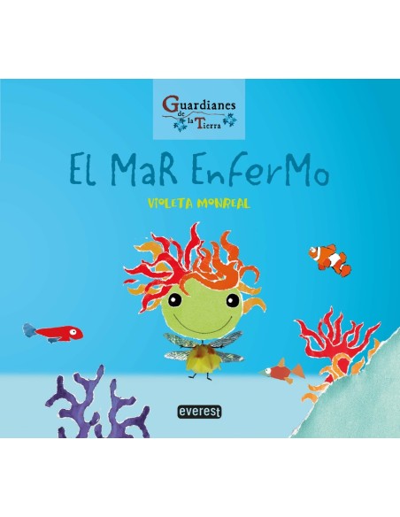 El mar enfermo Guardianes de la Tierra