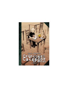 CRONICAS DE UN CALZADOR DE MESAS 02