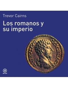 Los Romanos y su Imperio