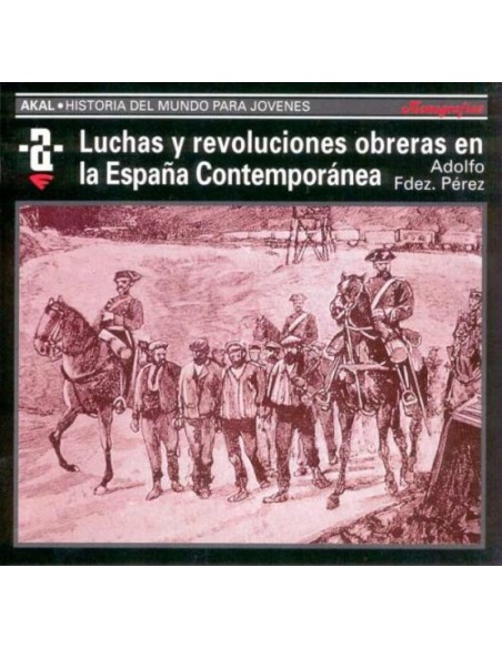 Luchas y revoluciones obreras en la espana contemporanea