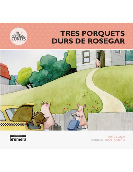 Tres porquets durs de rosegar