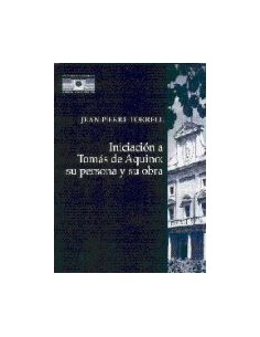 Iniciacion a Tomas de Aquino su persona y obra
