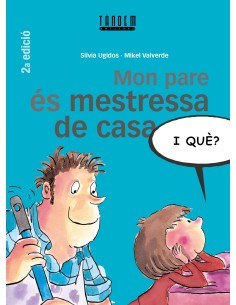 Mon pare es mestressa de casa i que