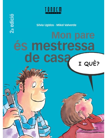 Mon pare es mestressa de casa i que