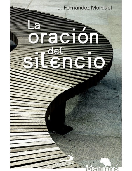 La oracion del silencio La oracion del silencio