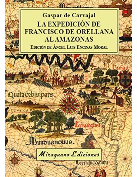 La expedicion de Francisco de Orellana al Amazonas