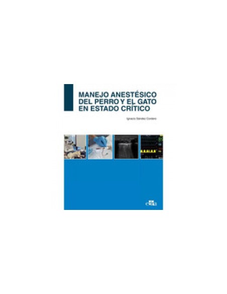 MANEJO ANESTESICO DEL PERRO Y EL GATO EN ESTADO CRITICO