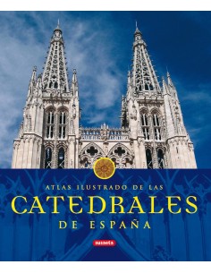 Atlas ilustrado de las catedrales de Espana