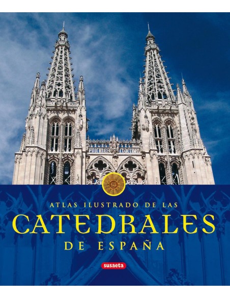 Atlas ilustrado de las catedrales de Espana