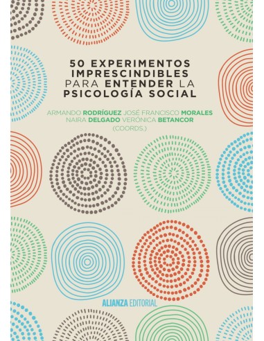 50 EXPERIMENTOS IMPRESCINDIBLES PARA ENTENDER LA PSICOLOGIA SOCIAL