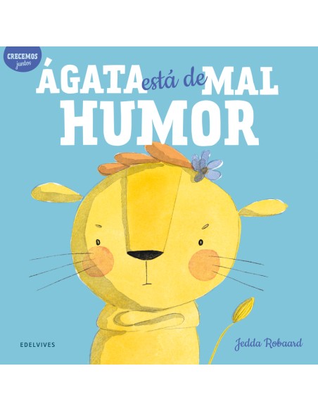 Agata esta de mal humor