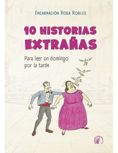 10 HISTORIAS EXTRANAS PARA LEER UN DOMINGO POR LA TARDE