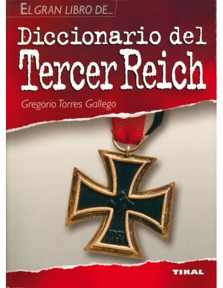 Diccionario del Tercer Reich El gran libro de