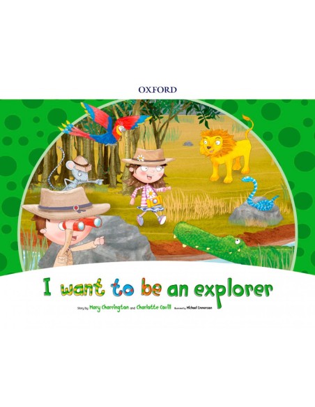 I WANT TO BE AN EXPLORER