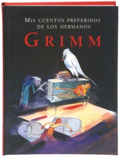 Mis cuentos preferidos de los hermanos Grimm