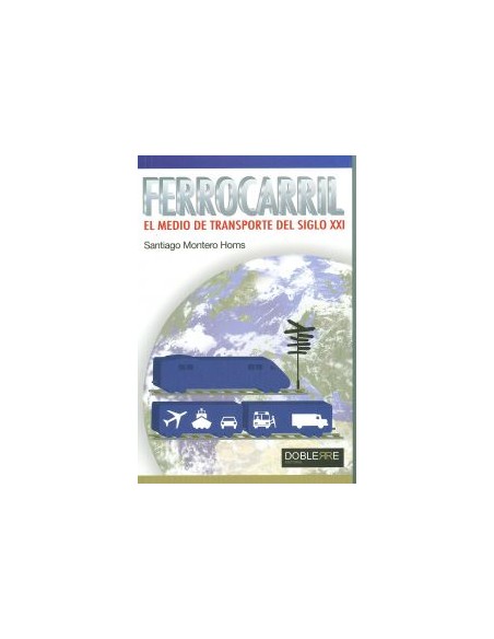 Ferrocarril el medio de transporte del siglo XXI