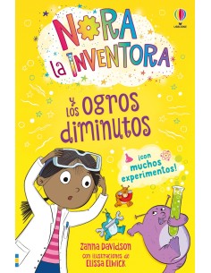 NORA LA INVENTORA Y LOS OGROS DIMINUTOS