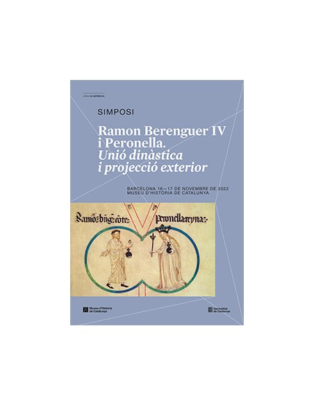 Ramon Berenguer IV i Peronella Unio dinastica i projeccio exterior