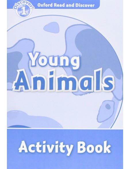 Oxford Read ampDiscover Level 1 Young Animals Activity Boo