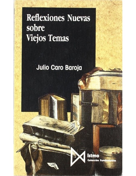 Reflexiones Nuevas sobre Viejos Temas
