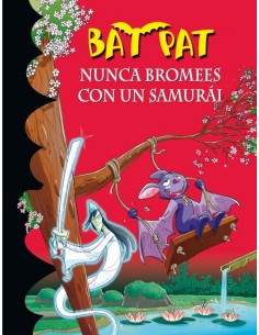 Bat Pat 15 Nunca bromees con un samurai