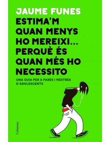 ESTIMAM QUAN MENYS MEREIXIPERQUE QUAN MES HO NECESSITO
