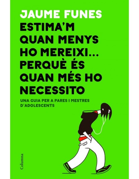 ESTIMAM QUAN MENYS MEREIXIPERQUE QUAN MES HO NECESSITO