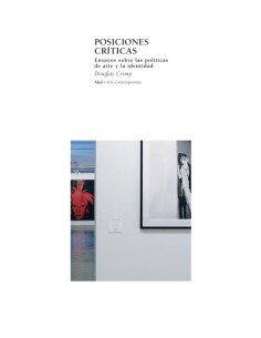 Posiciones criticas ensayos sobre politicas de arte y la identidad