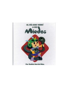 El dia que venci a mis miedos