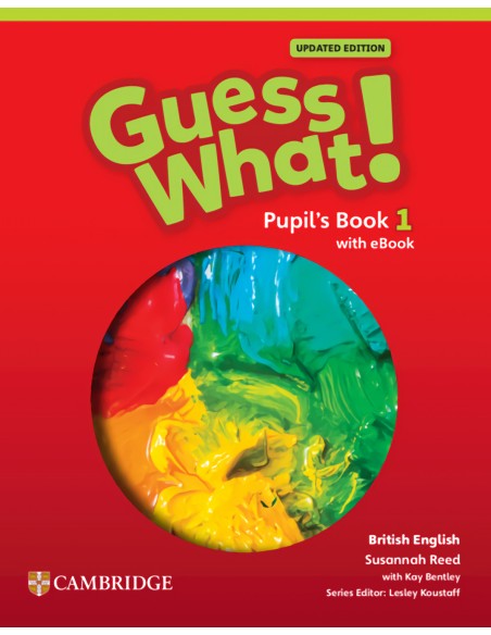Guess What British English Updated Level 1 Pupil s Book with eBook