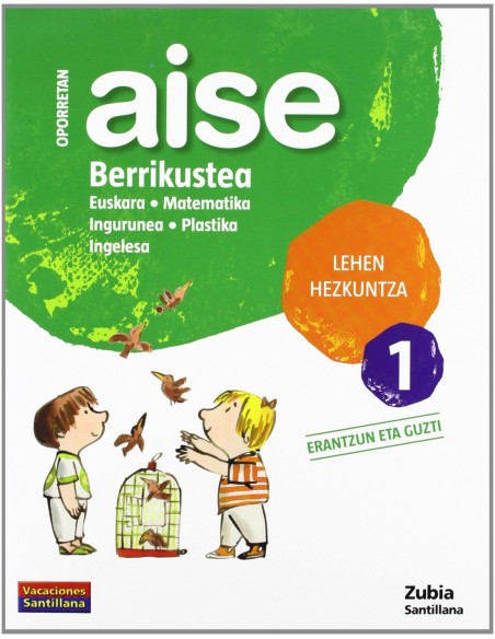 AISE BERRIKUSTEA 1 LEHEN HEZKUNTZA OPORRETAN