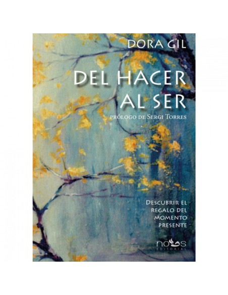 DEL HACER AL SER