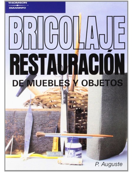 Bricolaje restauracion de muebles y objetos