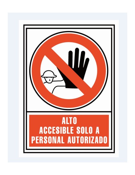 SEÑAL ALTO: ACCESIBLE SOLO PERSONAL AUTORIZADO 21X30CM PP ROJO ARCHIVO 2000 6174-04 RJ