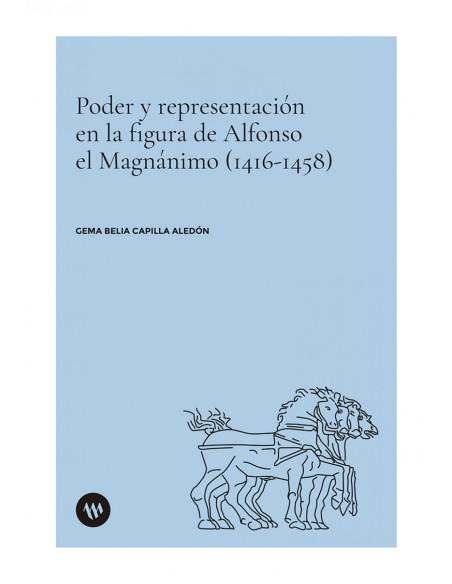 Poder y representacion en la figura de Alfonso el Magnanimo 1416