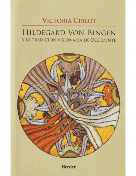 Hildegard Von Bingen y tradicion visionaria occidente